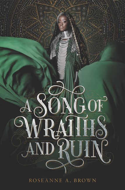 A Song of Wraiths and Ruin (Roseanne A. Brown)