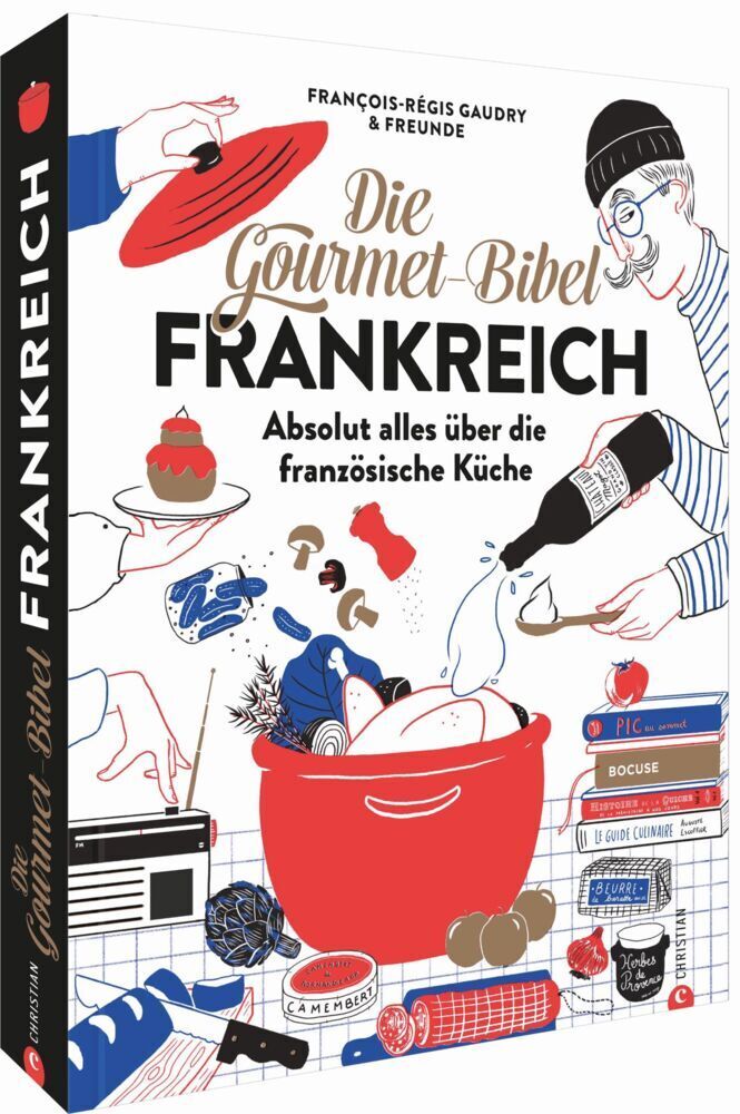 Die Gourmet-Bibel Frankreich (François-Régis Gaudry)