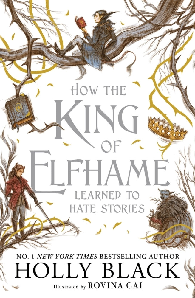 How the King of Elfhame Learned to Hate Stories (Holly Black)
