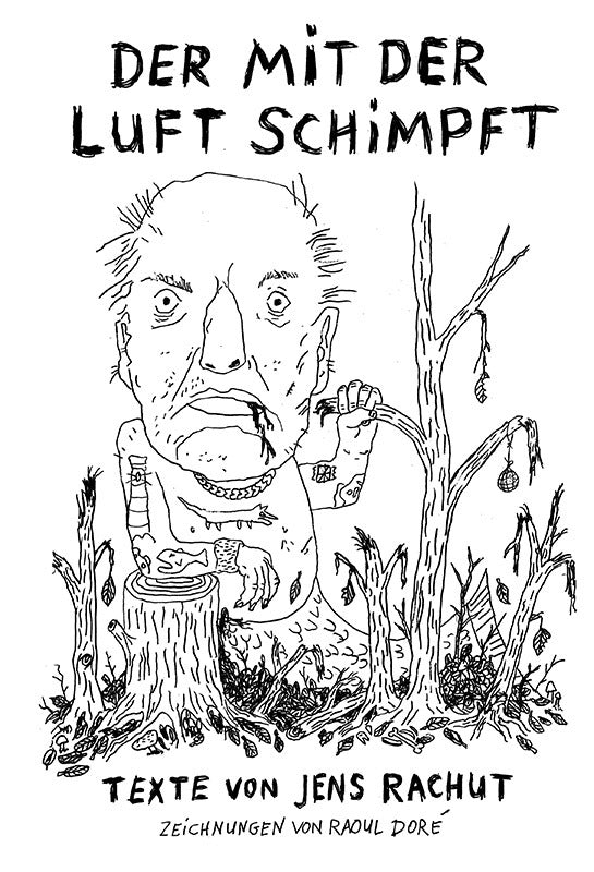 Der mit der Luft schimpft (Jens Rachut)