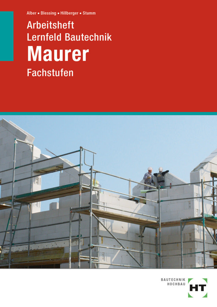 Arbeitsheft Lernfeld Bautechnik Maurer (Christa Alber)