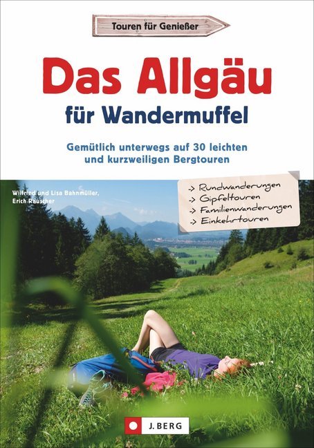 Das Allgäu für Wandermuffel (Lisa Bahnmüller)