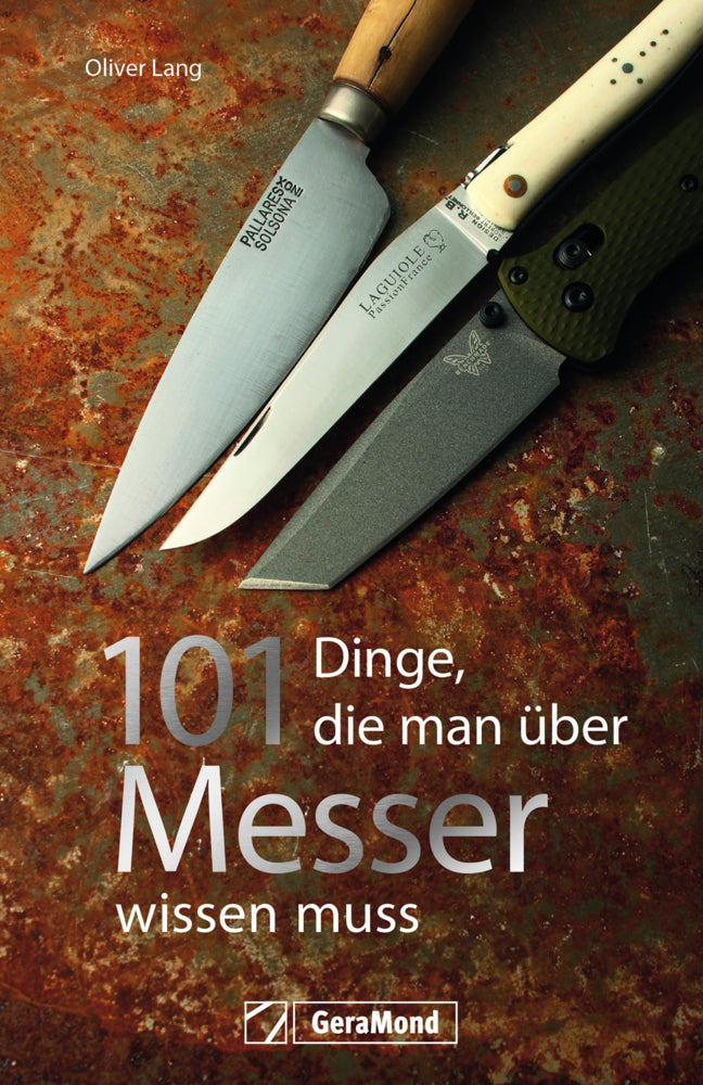 101 Dinge, die man über Messer wissen muss (Oliver Lang)