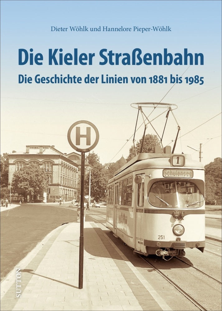 Die Kieler Straßenbahn (Dieter Wöhlk)