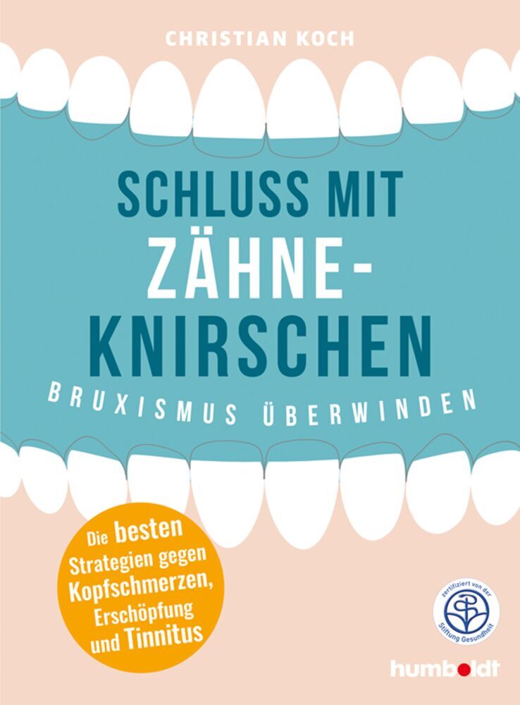 Schluss mit Zähneknirschen (Christian Koch)