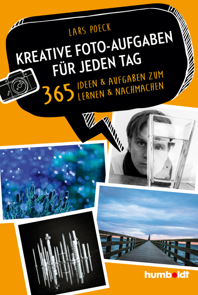 Kreative Foto-Aufgaben für jeden Tag (Lars Poeck)
