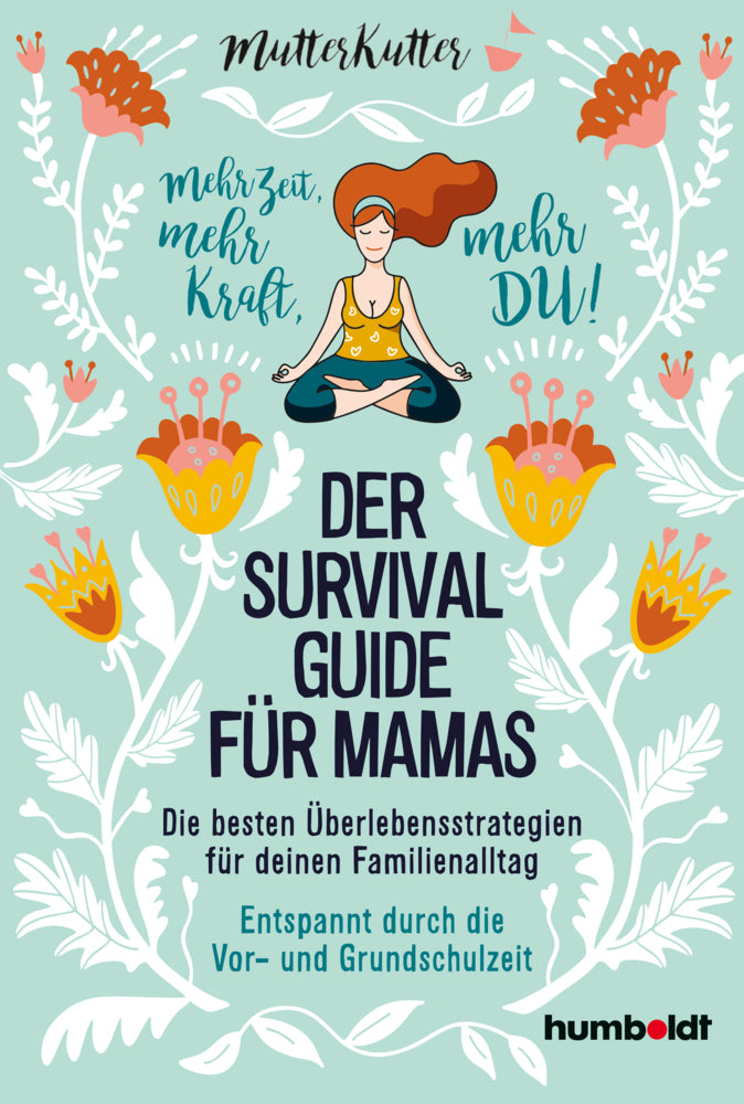 Der Survival-Guide für Mamas (Mutterkutter)