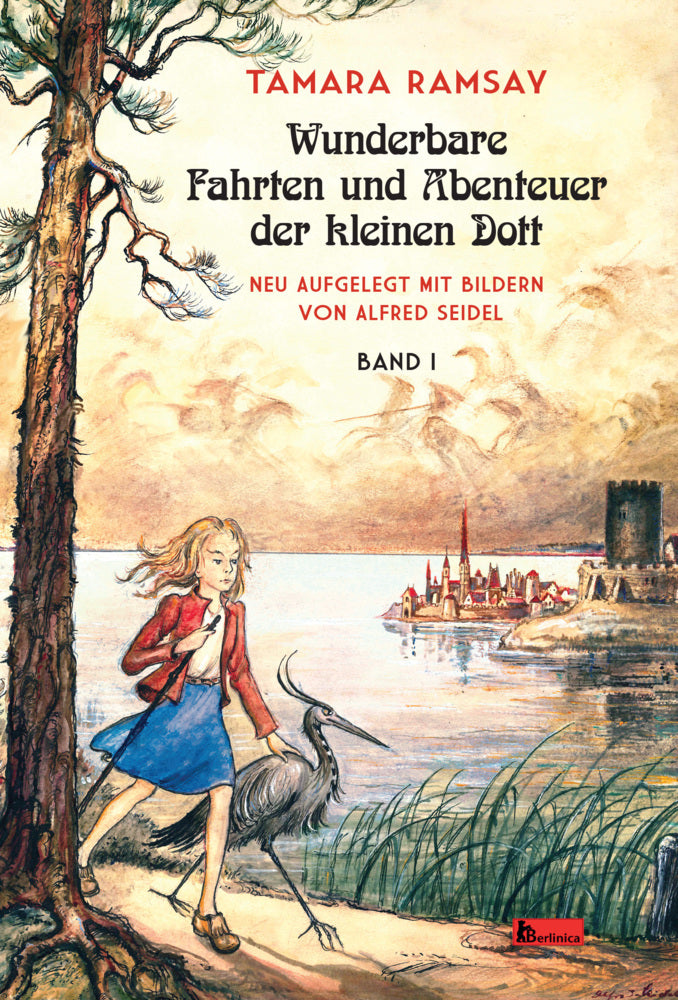 Wunderbare Fahrten und Abenteuer der kleinen Dott.Bd.1 (Tamara Ramsay)