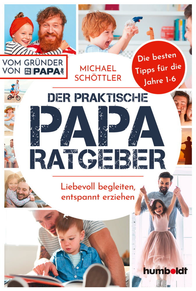 Der praktische Papa-Ratgeber (Michael Schöttler)