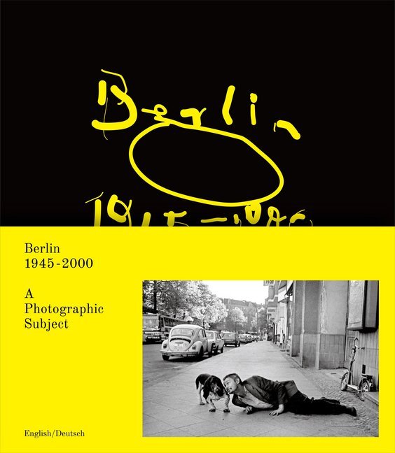 Berlin 1945-2000. A Photografic Subject (Reinbeckhallen Berlin)