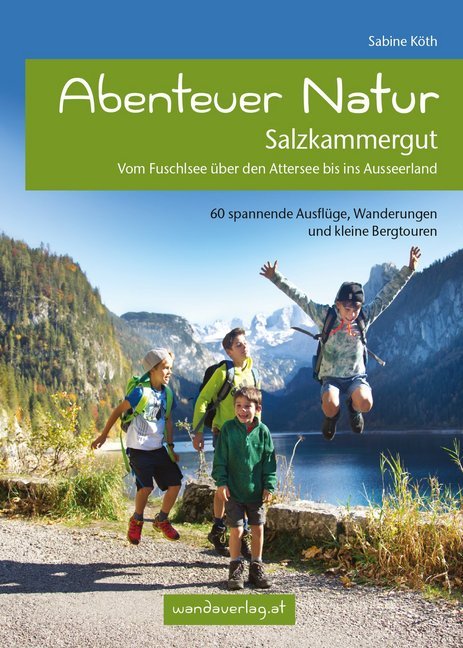 Abenteuer Natur Salzkammergut (Sabine Köth)