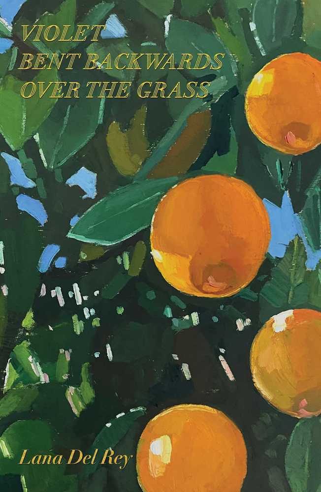 Violet Bent Backwards Over the Grass (Lana Del Ray)