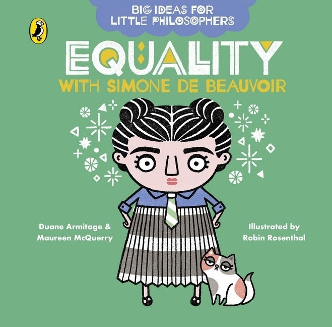Big Ideas for Little Philosophers: Equality with Simone de Beauvoir (Duane Armitage)