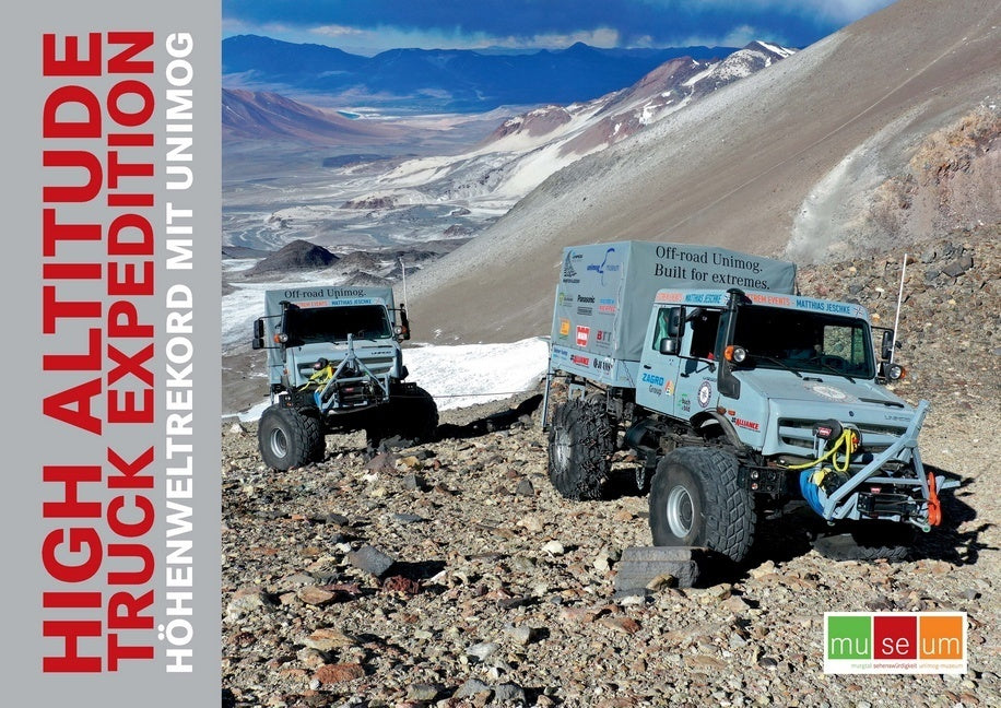 High Altitude Truck Expedition; . (Unimog-Museum)
