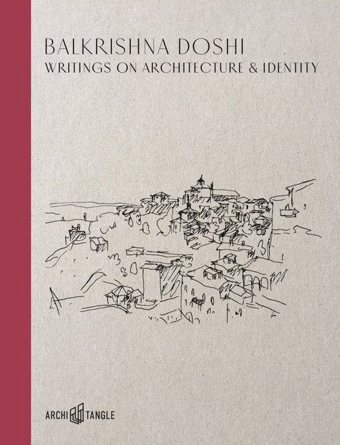 Writings on Architecture & Identity (Balkrishna Doshi)