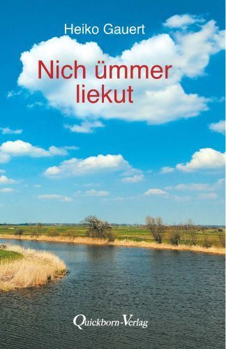 Nich ümmer liekut (Heiko Gauert)