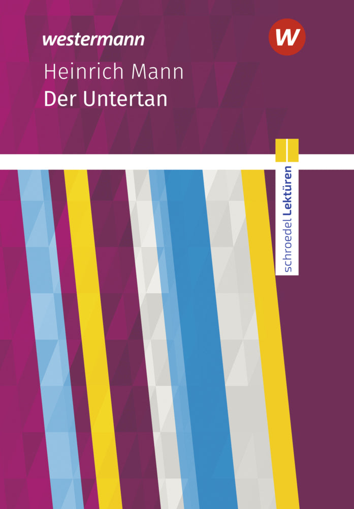 Schroedel Lektüren - Heinrich Mann: Der Untertan: Textausgabe (Heinrich Mann)