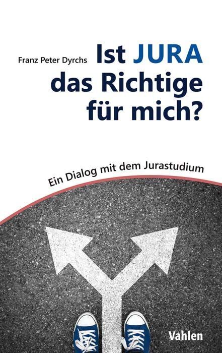 Ist JURA das Richtige für mich? (Franz Peter Dyrchs)