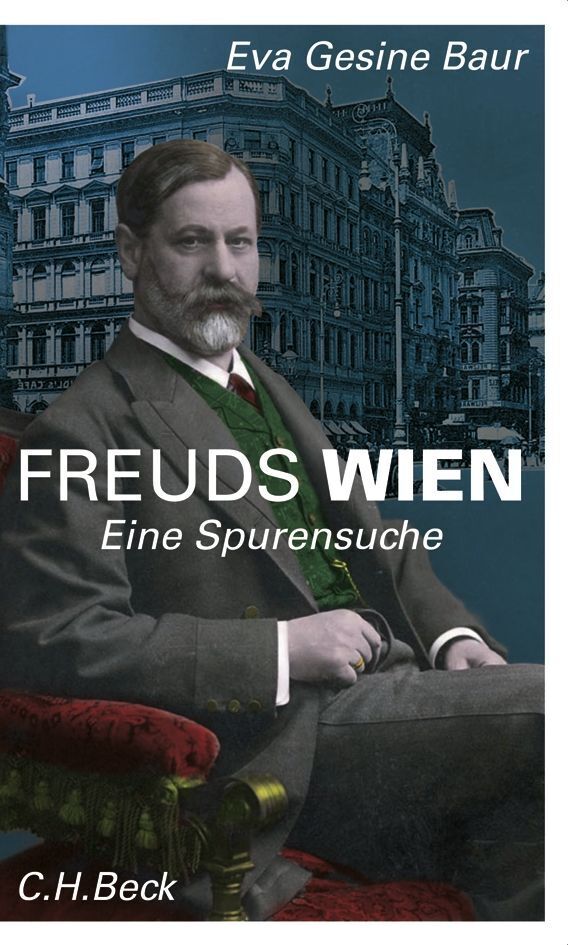 Freuds Wien (Eva Gesine Baur)