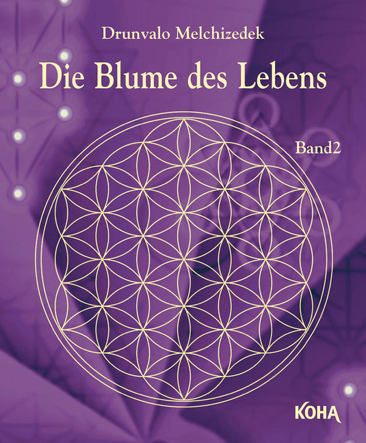Die Blume des Lebens.Bd.2 (Drunvalo Melchizédek)