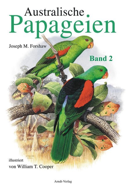 Australische Papageien.Bd.2 (Joseph M. Forshaw)