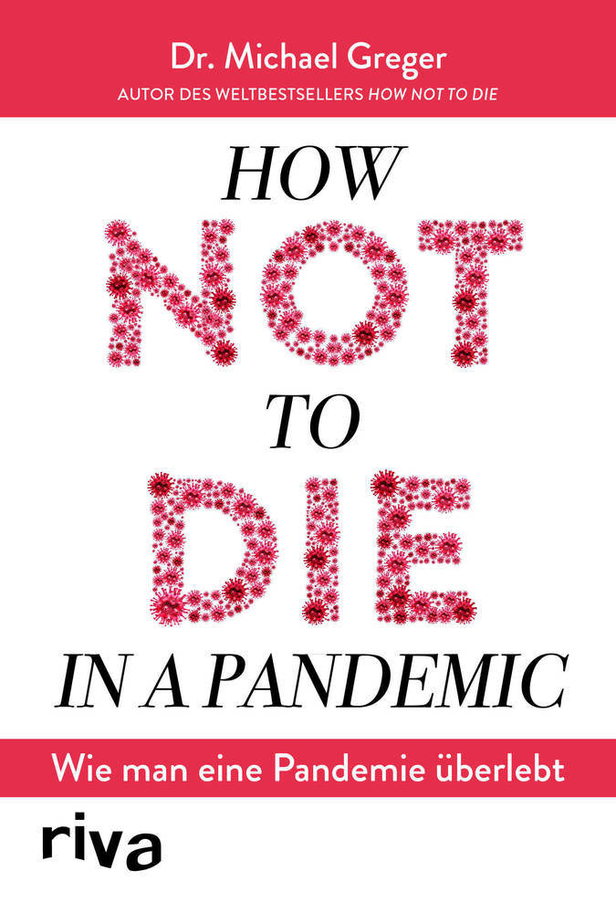 How not to die in a pandemic (Michael Greger)