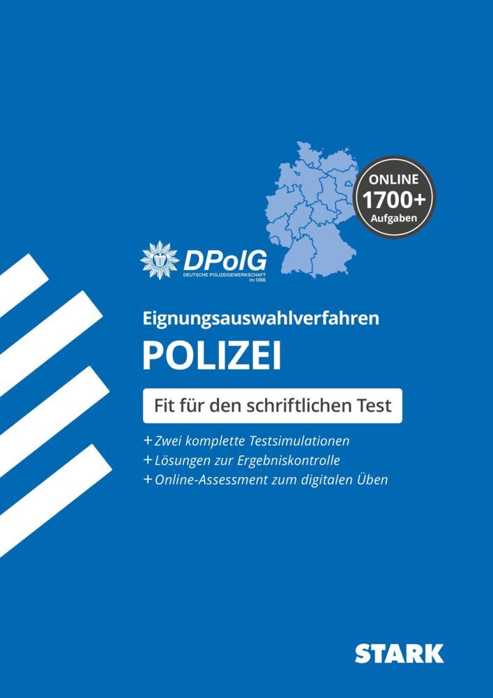 STARK Eignungsauswahlverfahren (Einstellungstest) Polizei. Alle Landespolizeien., m. 1 Buch, m. 1 Beilage (Deutsche Polizeigewerkschaft Dpolg,)