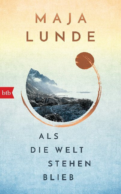 Als die Welt stehen blieb (Maja Lunde)