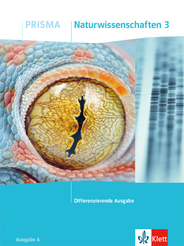 PRISMA Naturwissenschaften 3. Differenzierende Ausgabe A - Schülerbuch Klasse 9/10.Bd.3