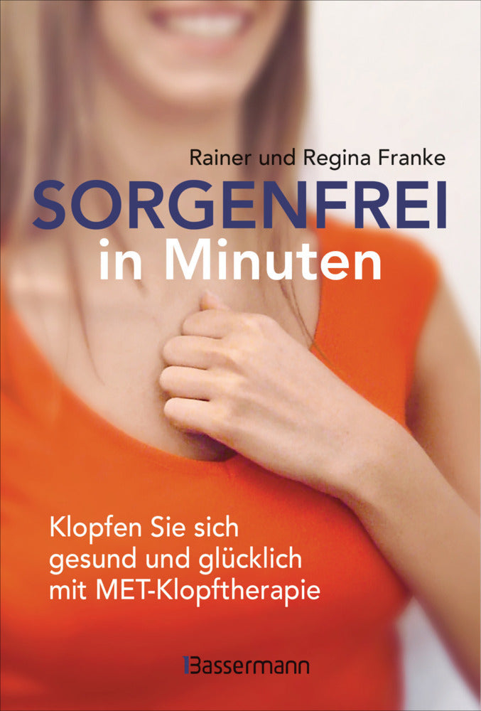 Sorgenfrei in Minuten (Rainer Franke)
