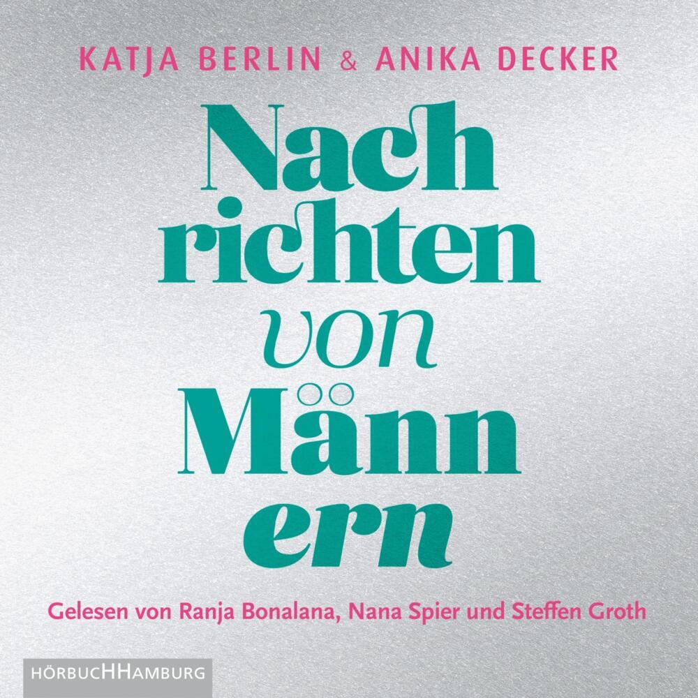 Nachrichten von Männern, 3 Audio-CD (Anika Decker)