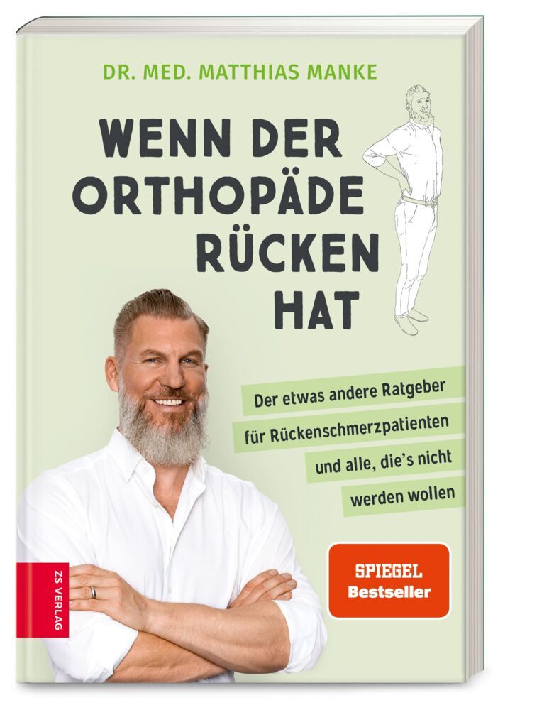 Wenn der Orthopäde Rücken hat (Matthias Manke)