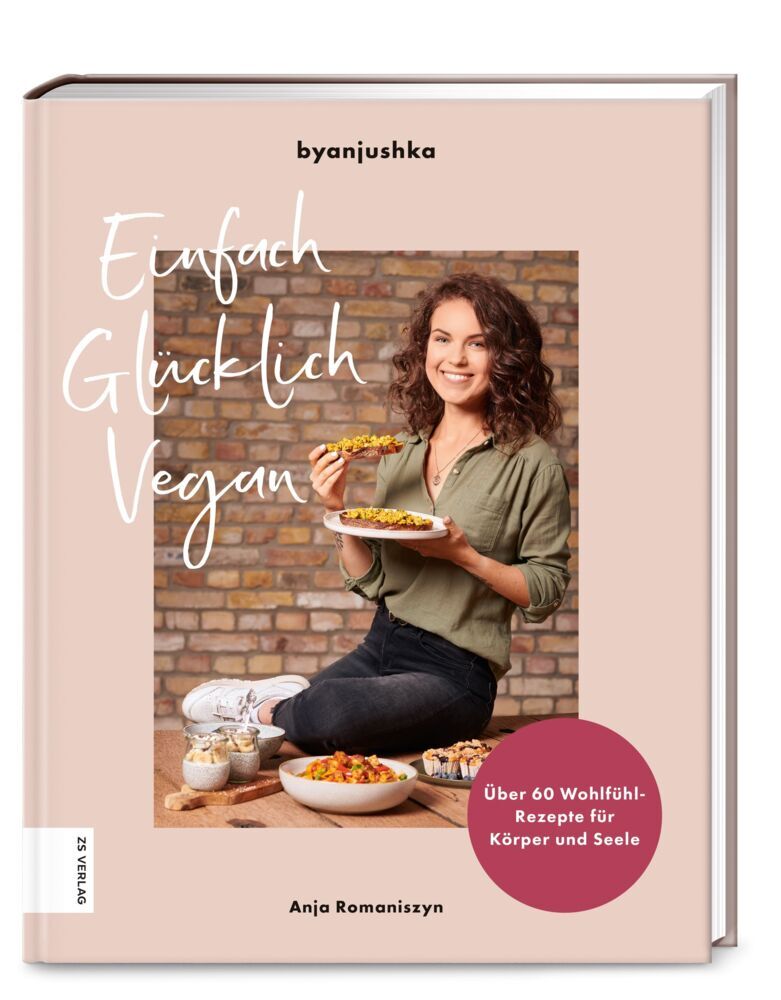 Einfach Glücklich Vegan (Anja Romaniszyn)