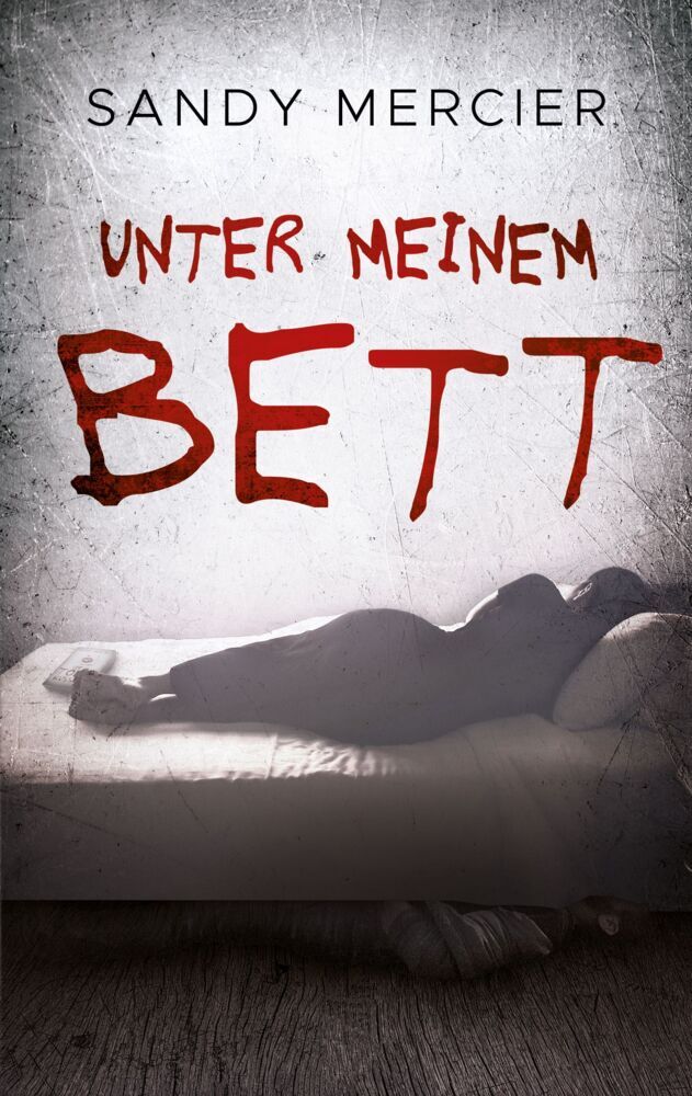 Unter meinem Bett (Sandy Mercier)