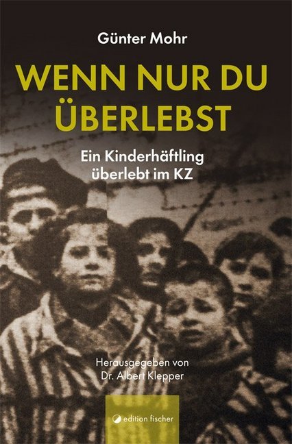 Wenn nur du überlebst (Günter Mohr)