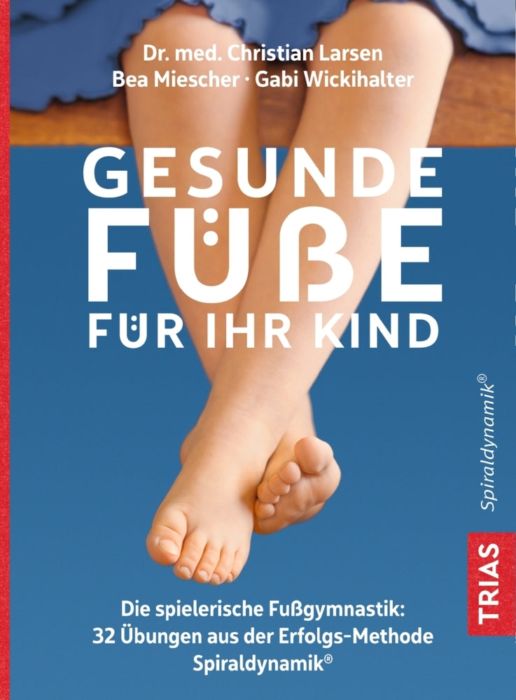 Gesunde Füße für Ihr Kind (Christian Larsen)