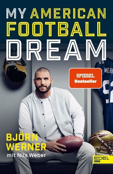 My American Football Dream (Björn Werner)