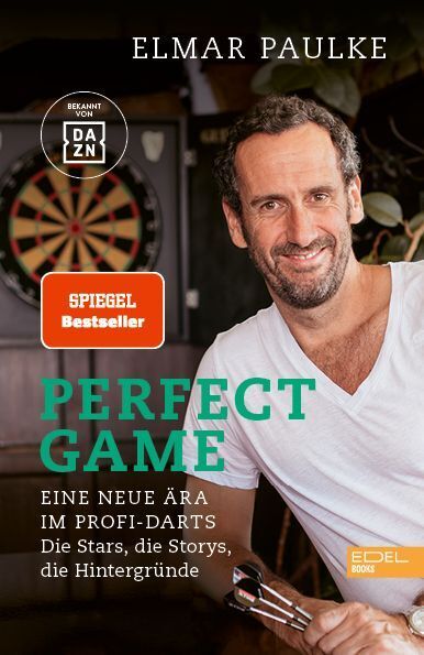 Perfect Game. Eine neue Ära im Profi-Darts (Elmar Paulke)