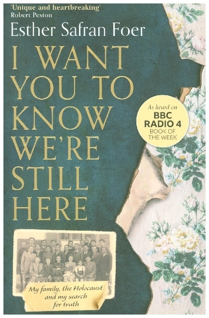 I Want You to Know We're Still Here (Esther Safran Foer)
