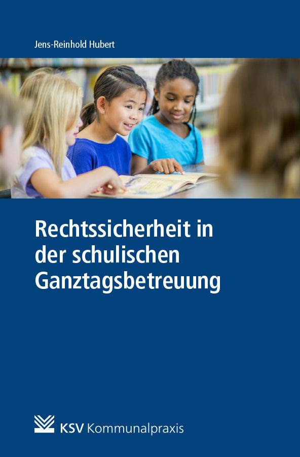 Rechtssicherheit in der schulischen Ganztagsbetreuung (Jens R Hubert)