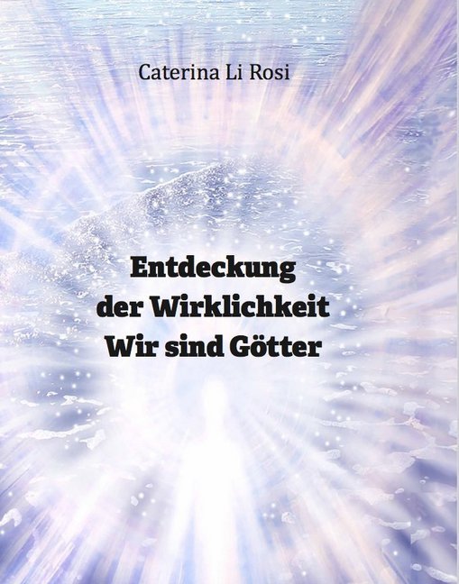 Entdeckung der Wirklichkeit (Caterina Li Rosi)