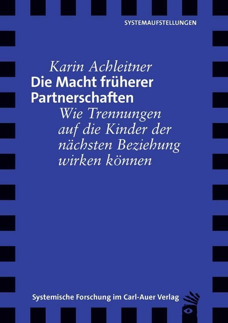 Die Macht früherer Partnerschaften (Karin Achleitner)