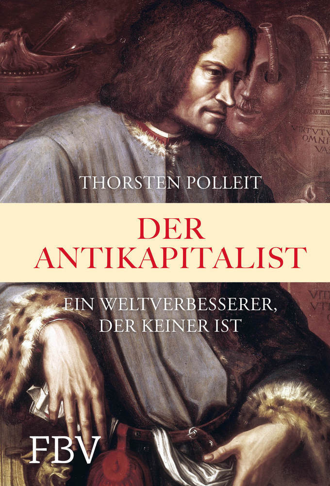 Der Antikapitalist (Thorsten Polleit)