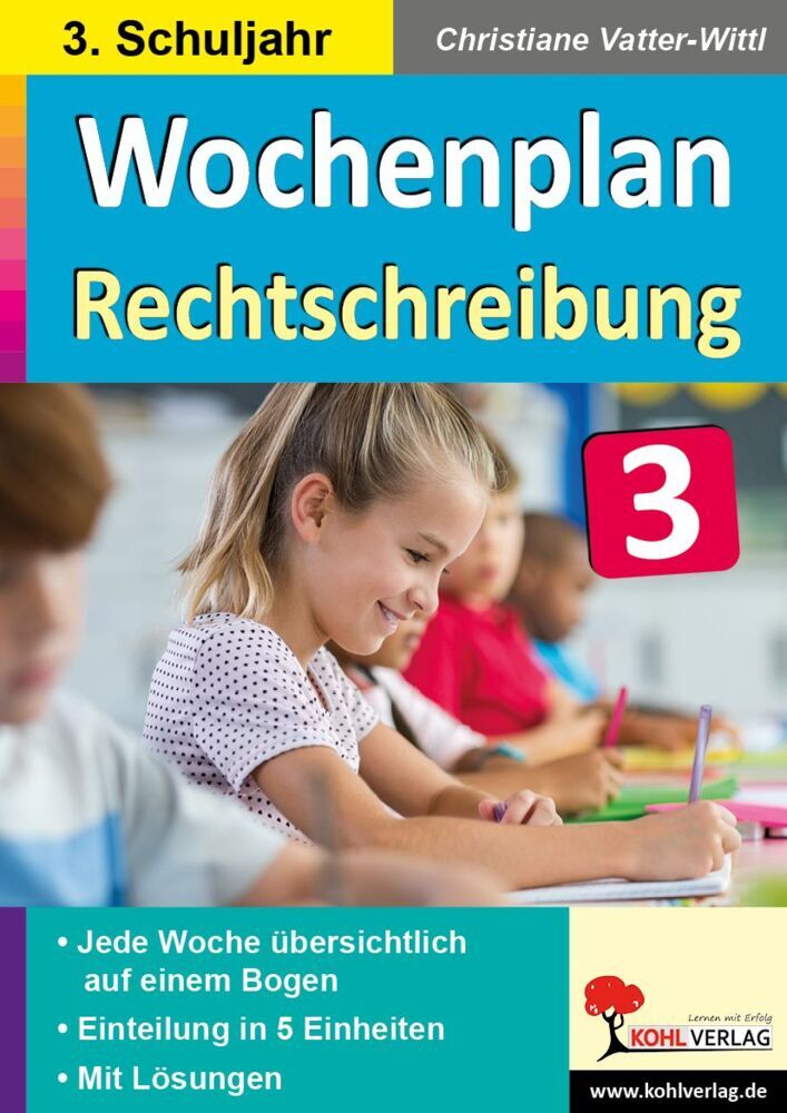 Wochenplan Rechtschreibung / Klasse 3 (Christiane Vatter-Wittl)
