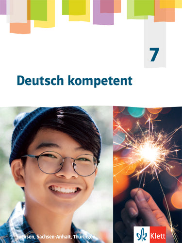Deutsch kompetent 7. Ausgabe Sachsen, Sachsen-Anhalt, Thüringen Gymnasium, m. 1 Beilage