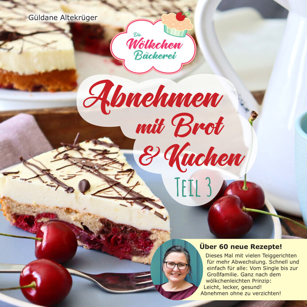 Abnehmen mit Brot und Kuchen Teil 3 (Güldane Altekrüger)