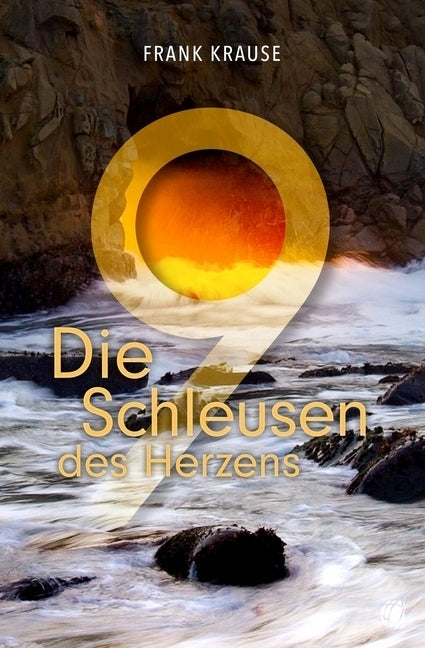 Die neun Schleusen des Herzens (Frank Krause)