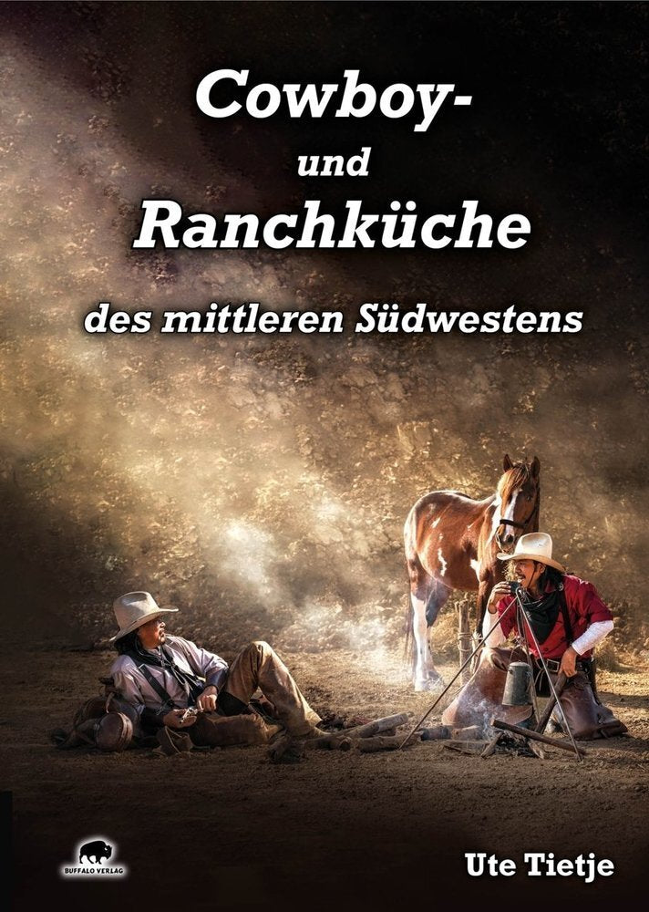 Cowboy- und Ranchküche des mittleren Südwestens (Ute Tietje)