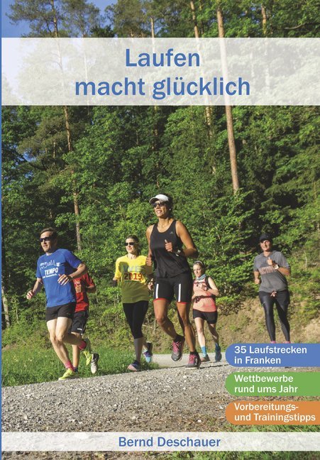 Laufen macht glücklich (Bernd Deschauer)