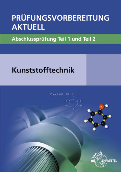 Prüfungsvorbereitung aktuell - Kunststofftechnik (Ulrike Rudolph)